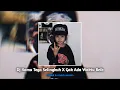 Download Lagu DJ Kamu Tega Selingkuh × Gak Ada Waktu Beib | slowed \u0026 reverb version