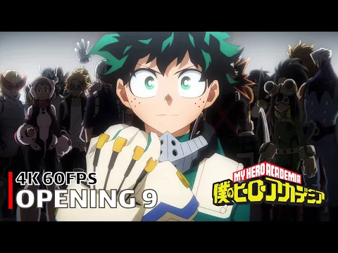 Download MP3 My Hero Academia - Opening 9 [4K 60FPS | Creditless | CC]