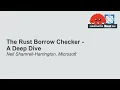 The Rust Borrow Checker - A Deep Dive