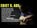 Download Lagu EBIET G ADE FULL ALBUM  TERBAIK 🎸 Lagu Pop Nostalgia Terbaik