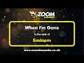 Download Lagu Eminem - When I'm Gone - Karaoke Version from Zoom Karaoke