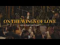 Download Lagu On The Wings of Love (Live at The Cozy Cove) - Kyla