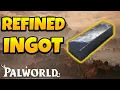 How to Get Refined Ingot in Palworld