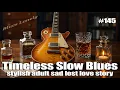 Download Lagu 【 Whiskey Blues Slow Blues #145 】 Slow Echo in a Quiet Room ♪ Whiskey Blues Songs / Weeping Guitar