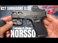 Norsso N27 Submarine Slide Review Unboxing Is This the Ultimate Glock 27 Upgrade