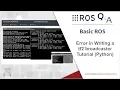 ROS Q A 197 - Error in Writing a tf2 broadcaster Tutorial Python