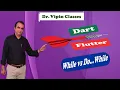While vs Do While loop in Dart Flutter Dr Vipin Classes