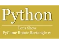 Let s Show - Pygame Tutorial Rechteck rotieren Python Scripting rotate rectangle