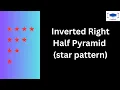 Inverted Right Half Pyramid Pattern Star Pattern