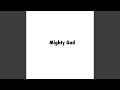 Download Lagu Mighty God