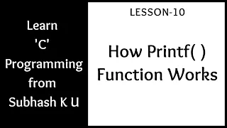 Printf Function In C Lesson-10 Learn C Programming From Subhash K U