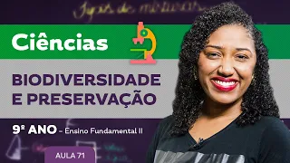 Biodiversidade e preservação – Ciências – 9º ano – Ensino Fundamental