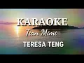 Download Lagu KARAOKE Tian Mimi TERESA TENG