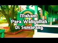 Download Lagu 7 Makam Wali Di Semarang - WISATA RELIGI SEMARANG