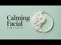 Download Lagu The Calming Facial by Circadia Skincare