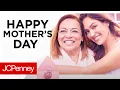 Happy Mother s Day from JCPenney