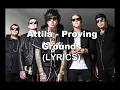 Attila - Proving Grounds (lyrics) ♥