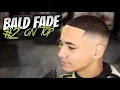 HIGH BALD FADE 2 ON TOP Easy Bald Fade for Beginners
