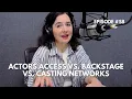 Actors Access Vs Backstage Vs Casting Networks