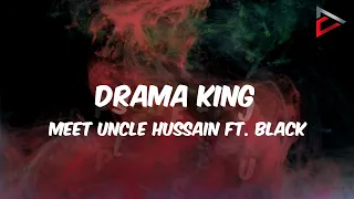 meet unclehussain ft black drama king official lyric video