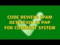Code Review Spam detection in PHP for comment system