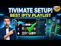 How to Setup the Best IPTV Playlist on TiviMate IPTV 2026 Tutorial