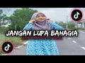 Download Lagu Dj Jangan Lupa Bahagia - Slowed + Reverb🎧