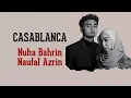 Casablanca - Nuha Bahrin \u0026 Naufal Azrin | Denyut Jantungku Berdebar Terasa Indahnya (Lirik Lagu)