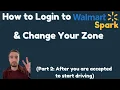 How to Login to Spark For The First Time and Change Your Zone What to do After Accepted to Drive