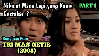 pengen punya pacar artis alur cerita film tri mas getir 2008 1 2
