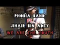 Download Lagu PHOBIA BAND FT. JIHAIR BIN ADEY - WE ARE THE YOUTH  (ACAB)