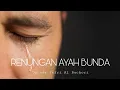 Download Lagu Renungan Ayah Bunda | Ustadz Jefri Al Buchori