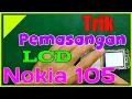Download Lagu TRIK RINGAN PEMASANGAN LCD NOKIA 105
