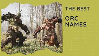 65 Best Orc Names Female Male DnD WoW Elder Scrolls Skyrim LOTR