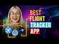 Best Flight Tracker App iPhone Android Which is the Best Flight Tracker App