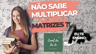 Multiplicação de Matrizes