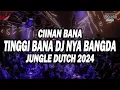 Download Lagu BASS TINGGI BANA BANGDA !!! DJ FAUZANA - CIINAN BANA JUNGLE DUTCH DISCO FULL BASS 2024 BASS BETON