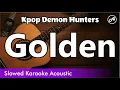 Download Lagu KPop Demon Hunters - Golden (SLOWED acoustic karaoke easy lyrics)