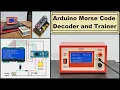 DIY Arduino Morse code Decoder and Trainer