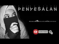 Download Lagu Penyesalan || Syairan Santri Salafi @NengNurOfficial
