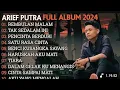 Download Lagu ARIEF PUTRA TERBARU - REMBULAN MALAN 🎵 | FULL ALBUM | COCOK UNTUK SANTAI