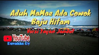 Download Aduh Mamae Lihat cowok Baju Hitam-versi Yayan Jandut MP3
