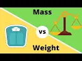Difference between MASS and WEIGHT