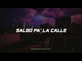 Daddy Yankee ft. Randy - Salgo Pa' La Calle (Letra)