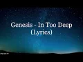 Genesis - In Too Deep (Lyrics HD)