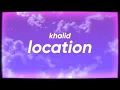 Download Lagu Khalid - Location