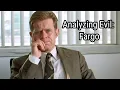 Analyzing Evil Fargo