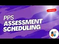 PPS Assessment Scheduling