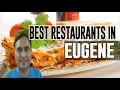Best Restaurants and Places to Eat in Eugene Oregon OR