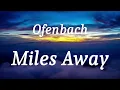Ofenbach - Miles Away (lyrics)